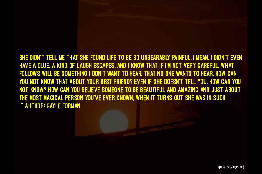 Found A Friend In You Quotes By Gayle Forman