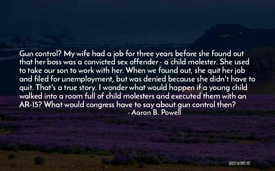 Found And Son Quotes By Aaron B. Powell Found And Son Quotes By Aaron B. Powell