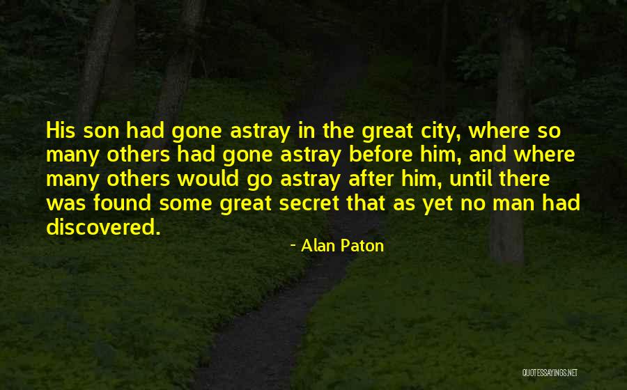 Found And Son Quotes By Alan Paton Found And Son Quotes By Alan Paton