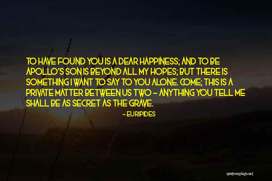 Found And Son Quotes By Euripides Found And Son Quotes By Euripides