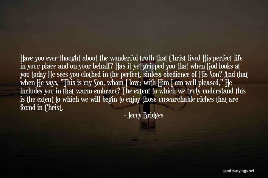 Found And Son Quotes By Jerry Bridges Found And Son Quotes By Jerry Bridges