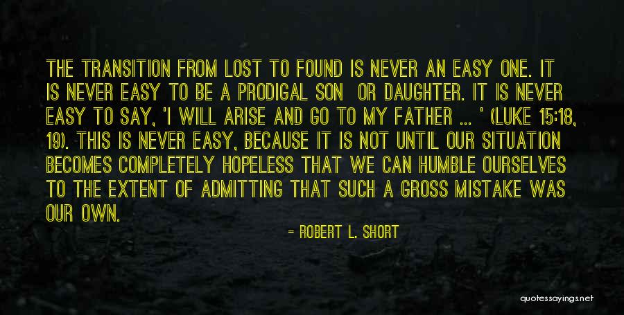 Found And Son Quotes By Robert L. Short Found And Son Quotes By Robert L. Short