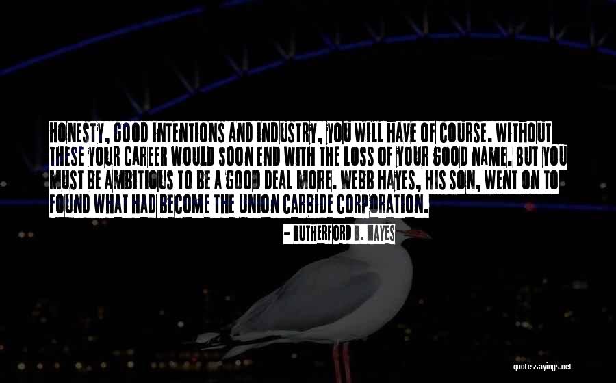 Found And Son Quotes By Rutherford B. Hayes Found And Son Quotes By Rutherford B. Hayes