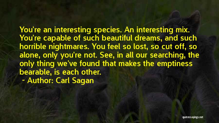 Found Each Other Quotes By Carl Sagan