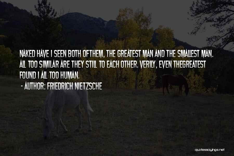 Found Each Other Quotes By Friedrich Nietzsche