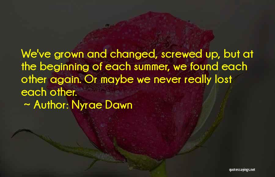 Found Each Other Quotes By Nyrae Dawn