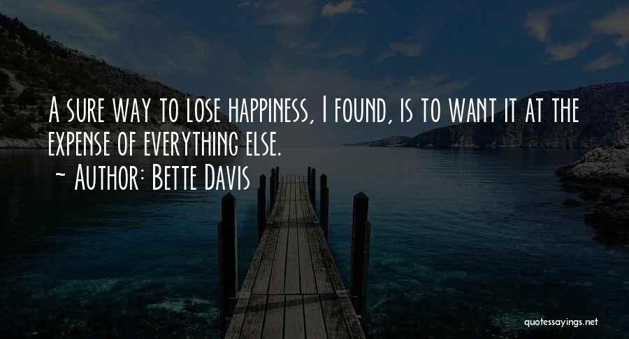 Found Happiness Quotes By Bette Davis