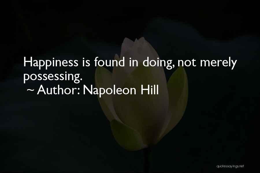 Found Happiness Quotes By Napoleon Hill