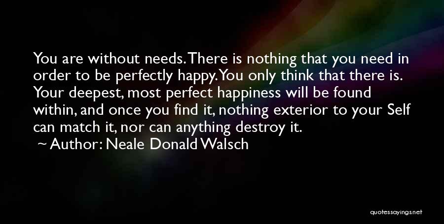 Found Happiness Quotes By Neale Donald Walsch