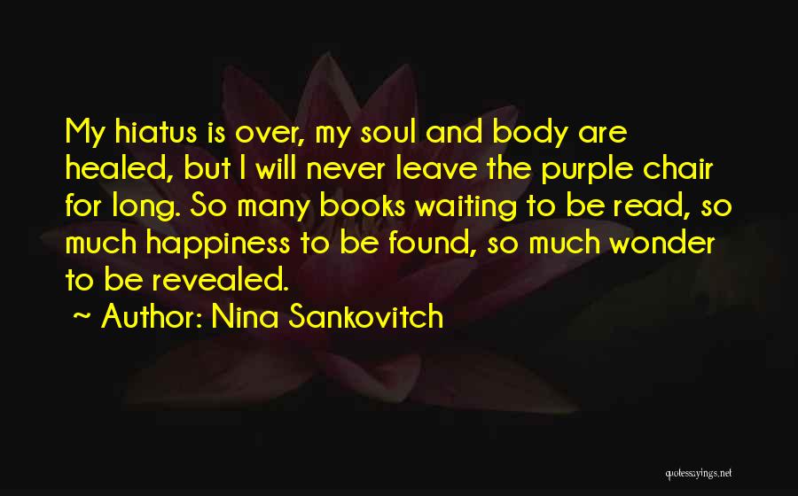 Found Happiness Quotes By Nina Sankovitch