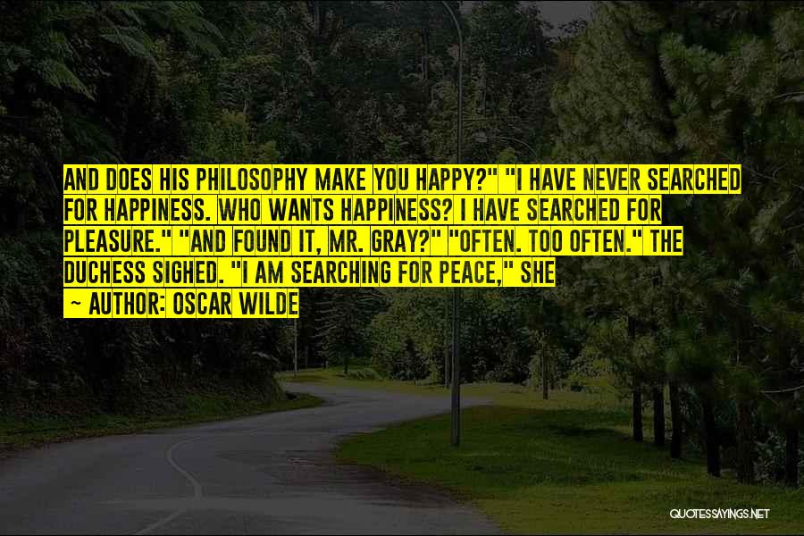 Found Happiness Quotes By Oscar Wilde