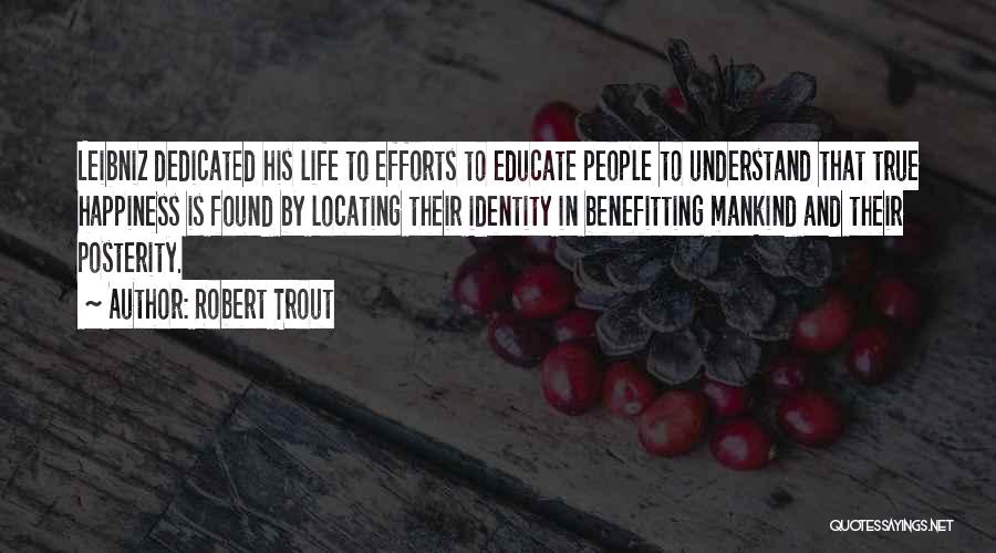 Found Happiness Quotes By Robert Trout