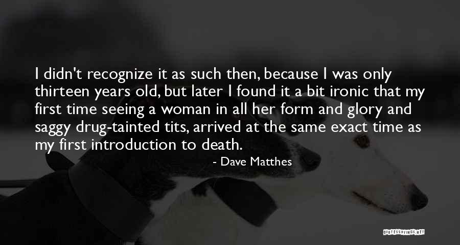 Found In The Introduction Quotes By Dave Matthes Found In The Introduction Quotes By Dave Matthes
