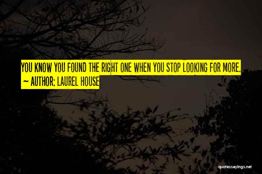 Found Mr Right Quotes By Laurel House