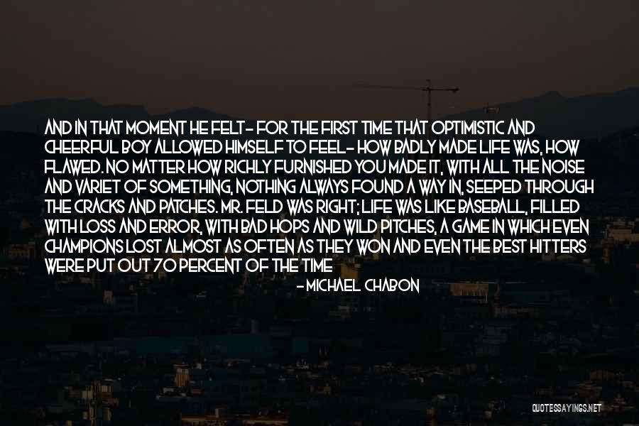 Found Mr Right Quotes By Michael Chabon Found Mr Right Quotes By Michael Chabon