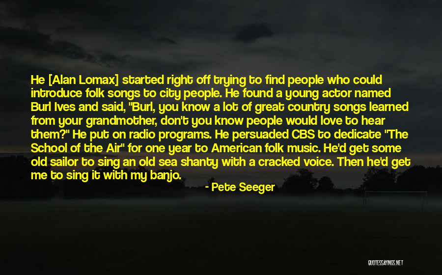 Found Mr Right Quotes By Pete Seeger