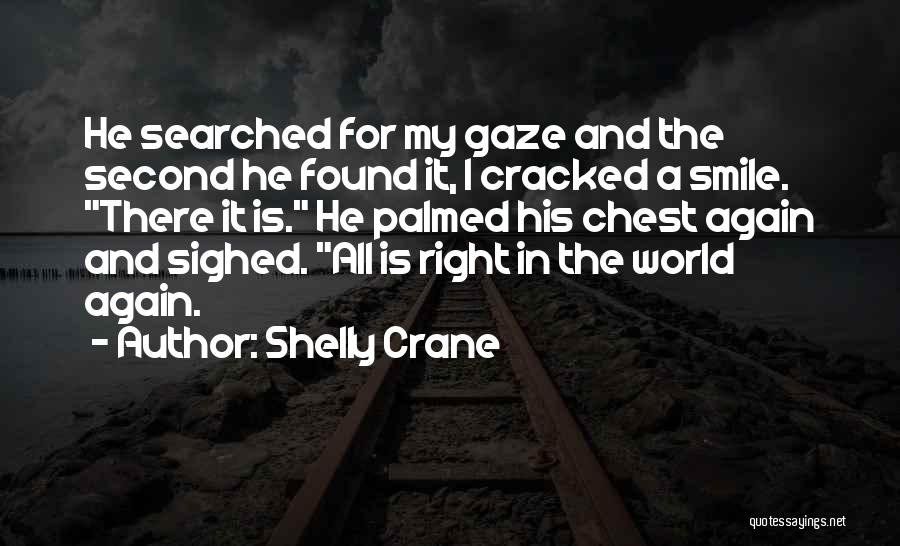 Found My Smile Again Quotes By Shelly Crane