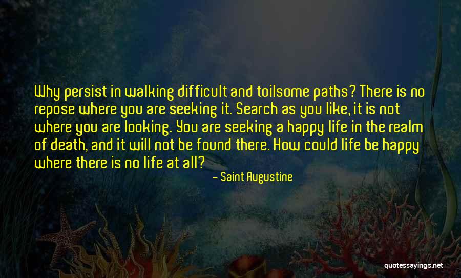 Found Not Death Quotes By Saint Augustine Found Not Death Quotes By Saint Augustine