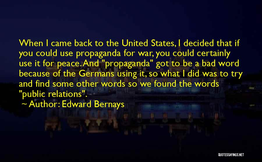 Found Peace Quotes By Edward Bernays