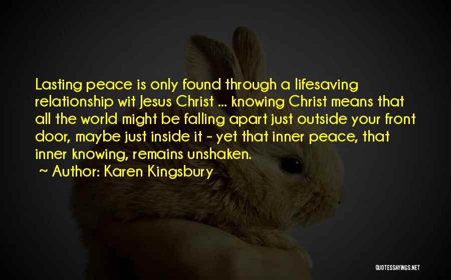 Found Peace Quotes By Karen Kingsbury