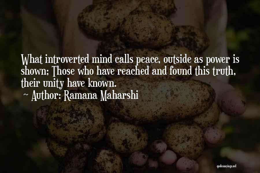 Found Peace Quotes By Ramana Maharshi