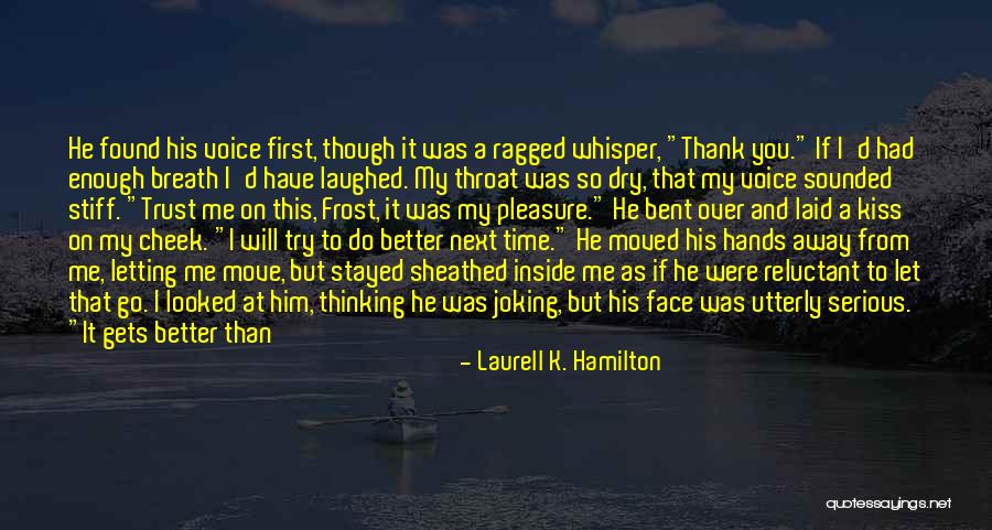 Found Someone Better Quotes By Laurell K. Hamilton