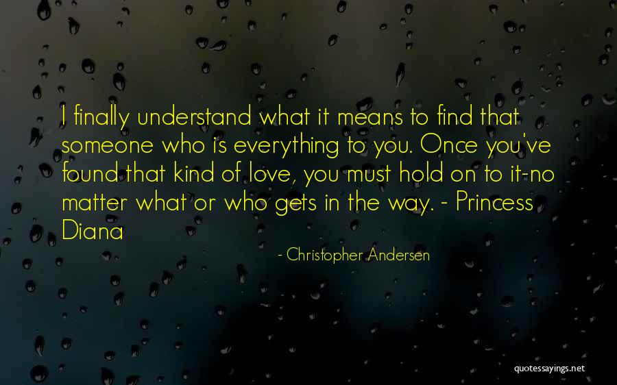 Found Someone To Love Quotes By Christopher Andersen Found Someone To Love Quotes By Christopher Andersen
