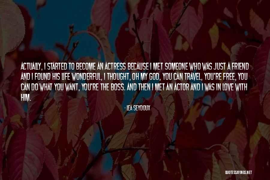 Found Someone To Love Quotes By Lea Seydoux Found Someone To Love Quotes By Lea Seydoux