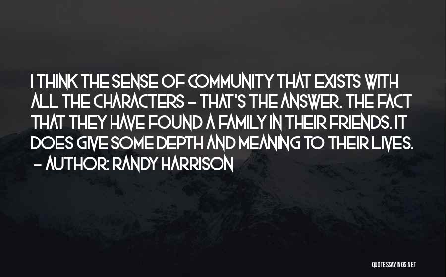 Found The Answer Quotes By Randy Harrison