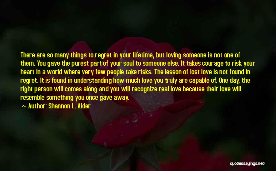 Found The Right One Quotes By Shannon L. Alder