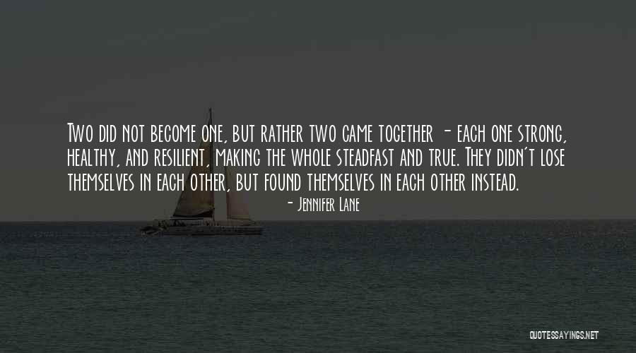 Found True Love Quotes By Jennifer Lane Found True Love Quotes By Jennifer Lane
