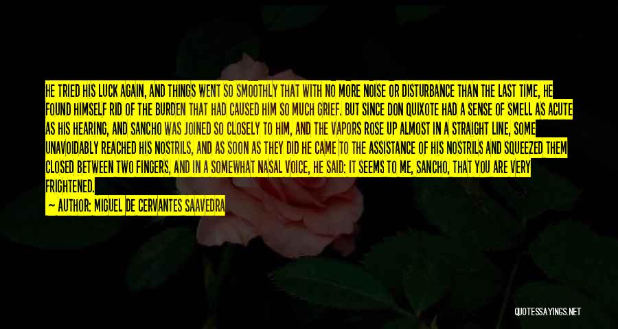 Found You Again Quotes By Miguel De Cervantes Saavedra