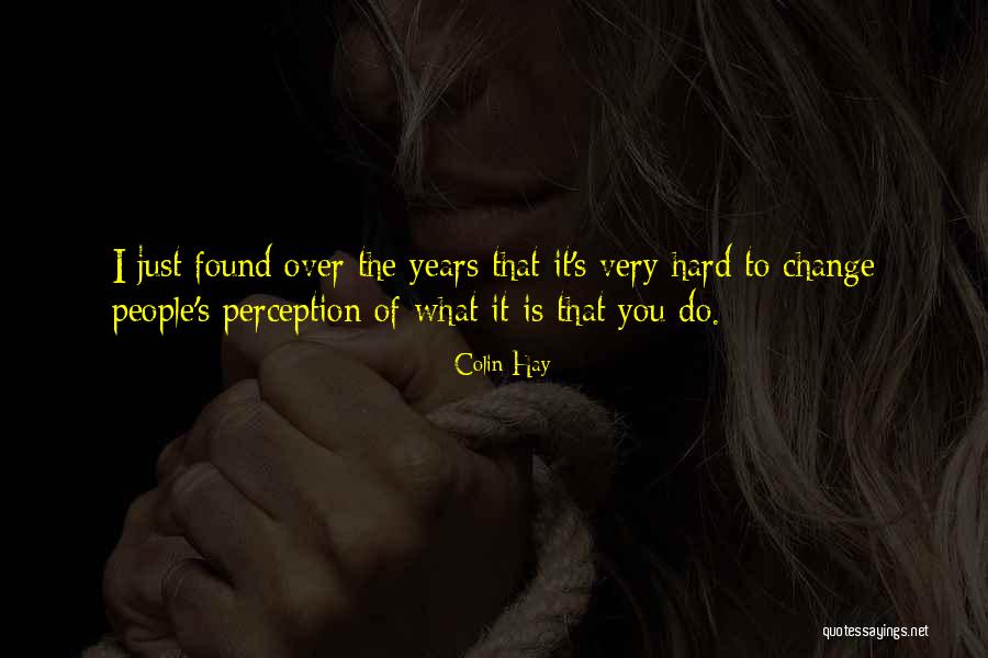 Found You Quotes By Colin Hay Found You Quotes By Colin Hay