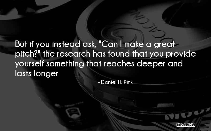 Found Yourself Quotes By Daniel H. Pink Found Yourself Quotes By Daniel H. Pink