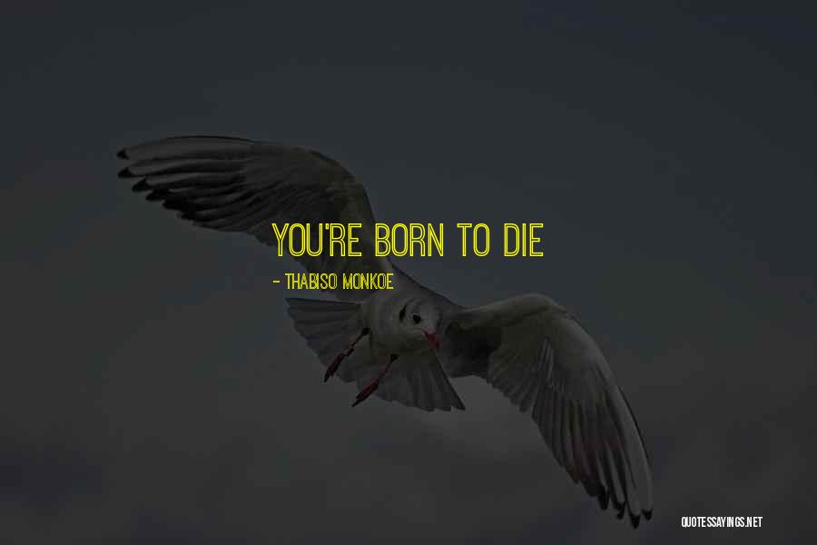 Founda Quotes By Thabiso Monkoe Founda Quotes By Thabiso Monkoe