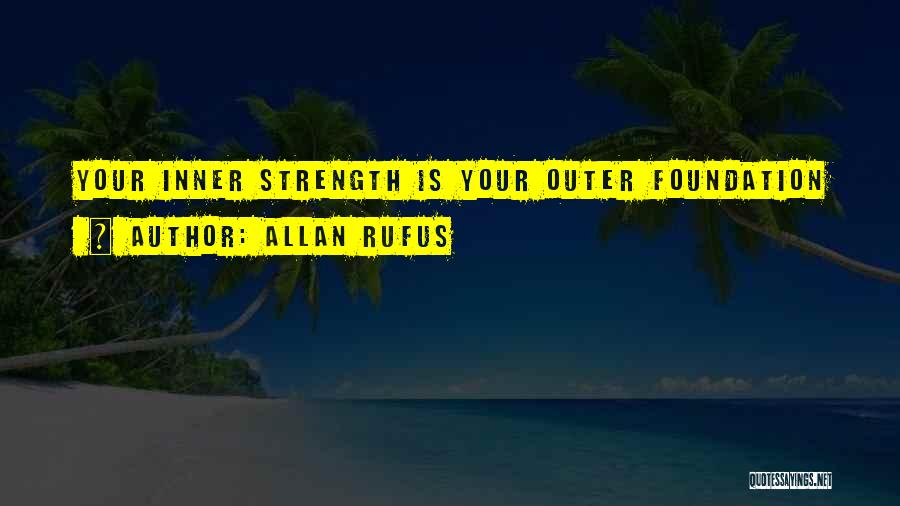 Foundation For Growth Quotes By Allan Rufus