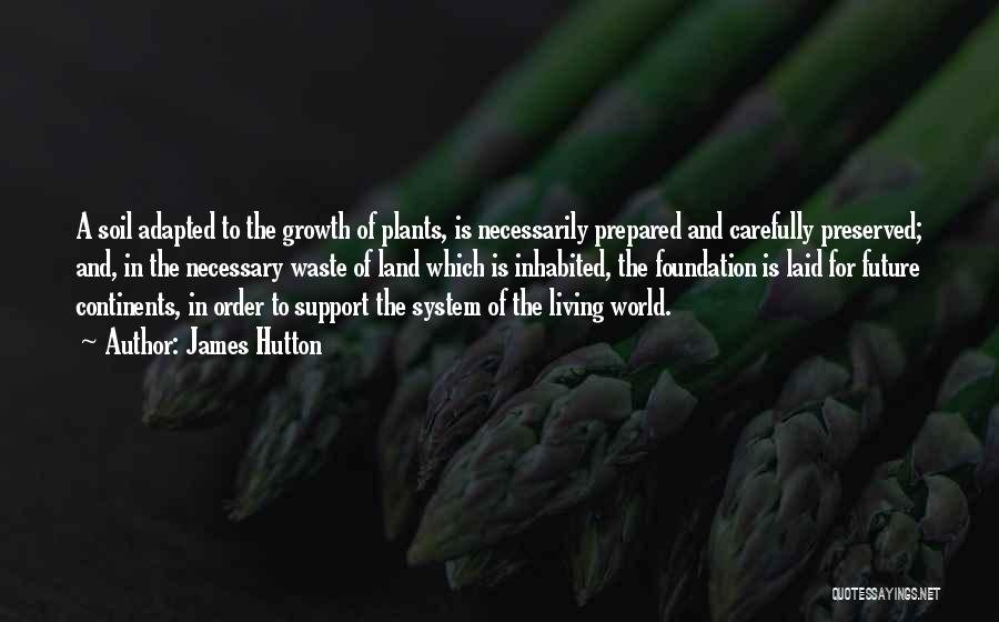 Foundation For Growth Quotes By James Hutton