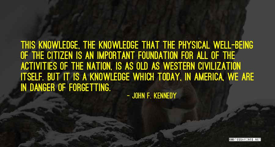 Foundation Important Quotes By John F. Kennedy Foundation Important Quotes By John F. Kennedy