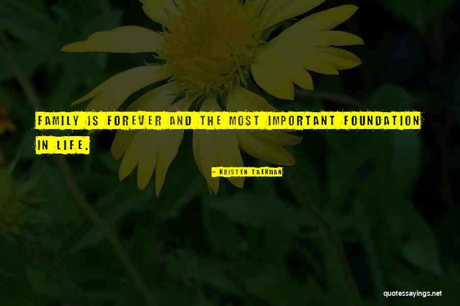 Foundation Important Quotes By Kristen Taekman Foundation Important Quotes By Kristen Taekman