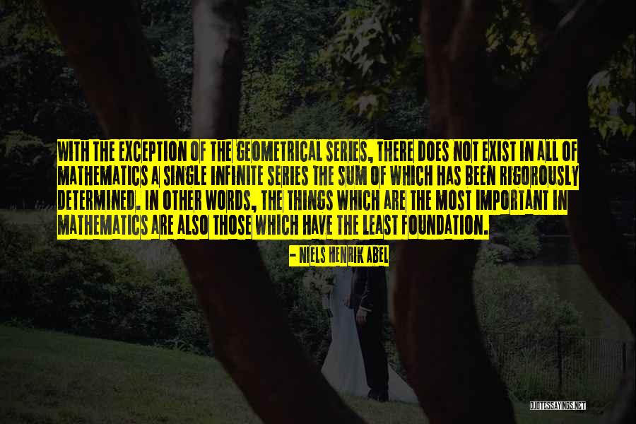 Foundation Important Quotes By Niels Henrik Abel Foundation Important Quotes By Niels Henrik Abel