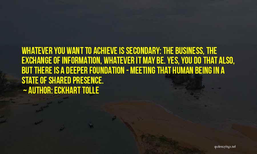 Foundation In Business Quotes By Eckhart Tolle