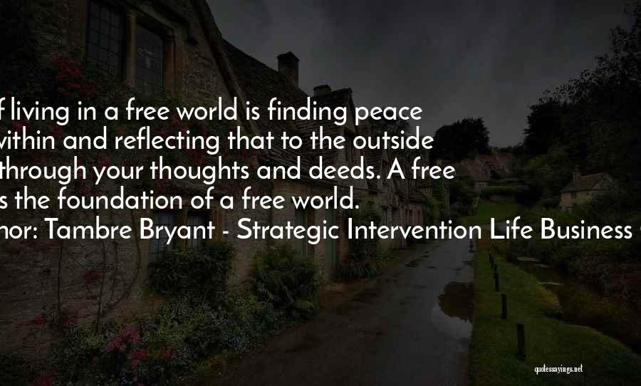 Foundation In Business Quotes By Tambre Bryant - Strategic Intervention Life Business Coach