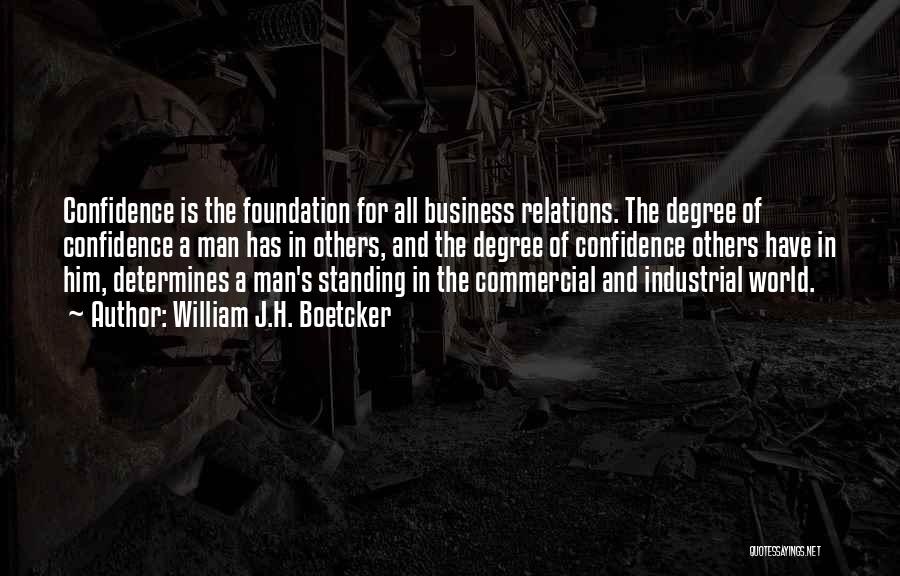 Foundation In Business Quotes By William J.H. Boetcker