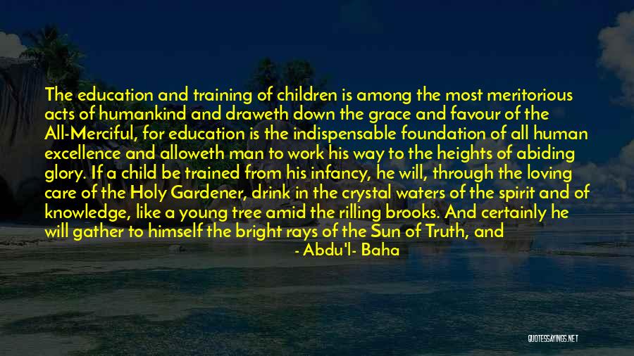 Foundation Of Education Quotes By Abdu'l- Baha