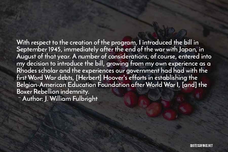 Foundation Of Education Quotes By J. William Fulbright
