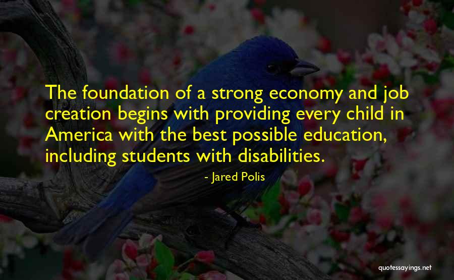 Foundation Of Education Quotes By Jared Polis