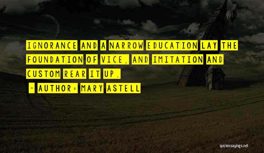 Foundation Of Education Quotes By Mary Astell