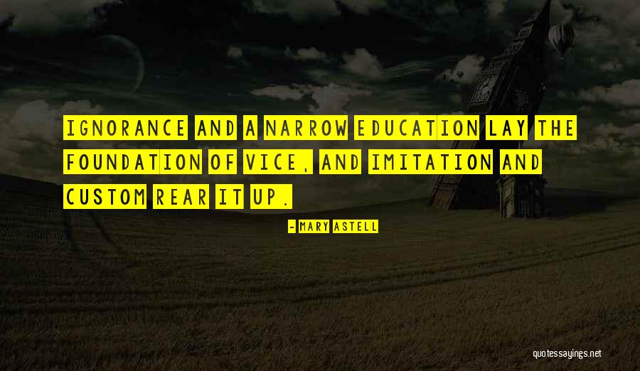 Foundation Of Education Quotes By Mary Astell