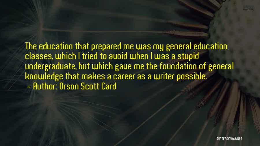 Foundation Of Education Quotes By Orson Scott Card