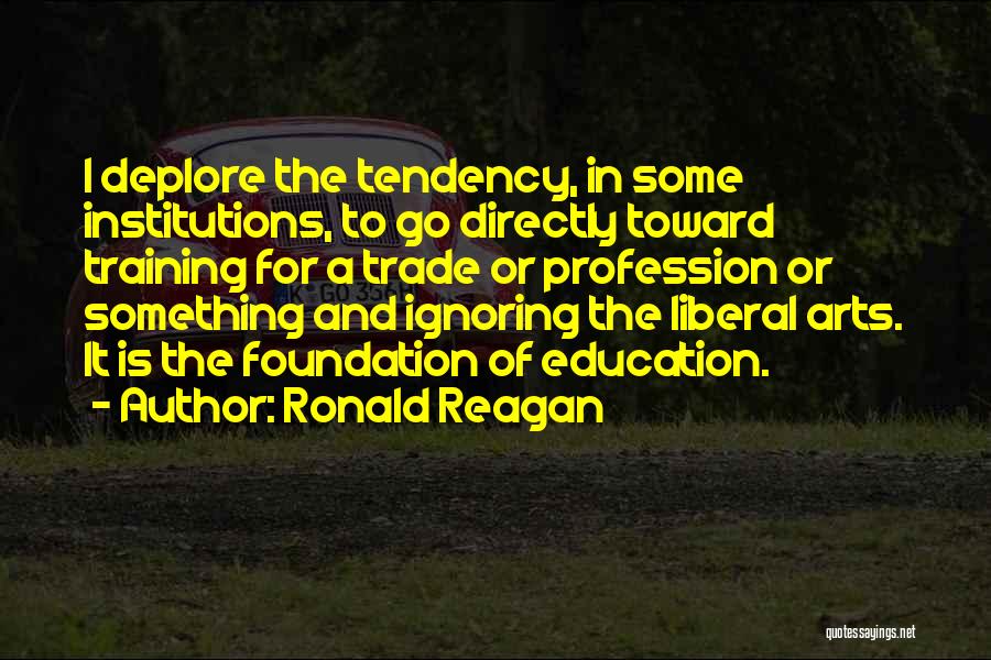 Foundation Of Education Quotes By Ronald Reagan